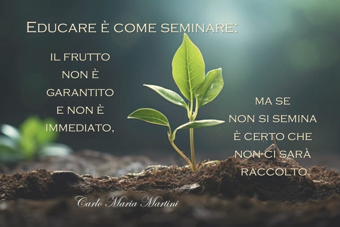 112. Educare è come seminare