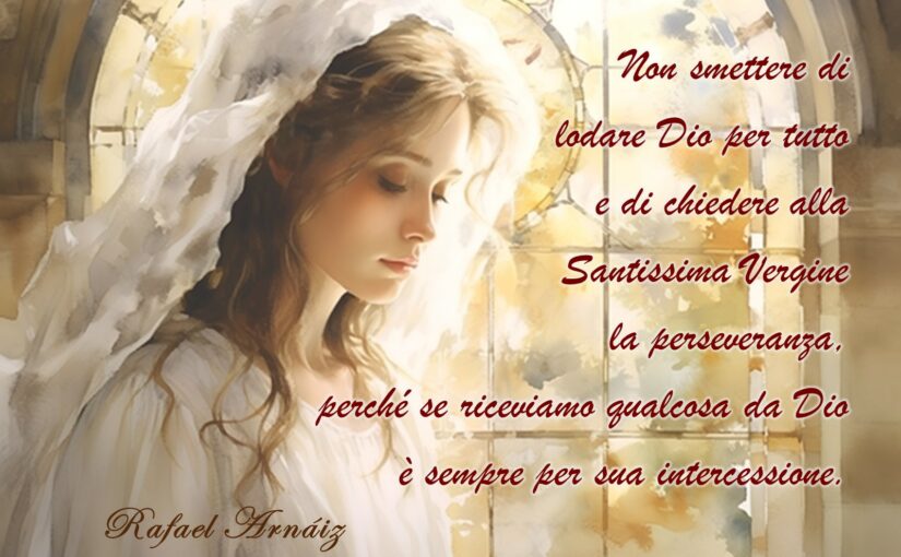 125. Sempre per sua intercessione