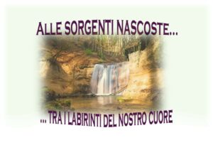 Alle sorgenti nascoste...